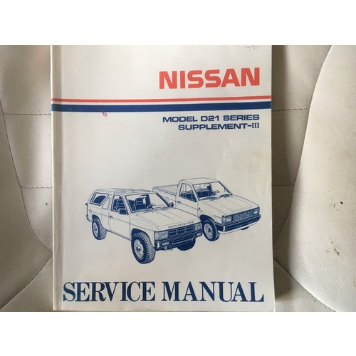NISSAN D21  SERIES  SUPPLEMENT 111 NISSAN WORKSHOP MANUAL
